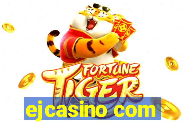 ejcasino com